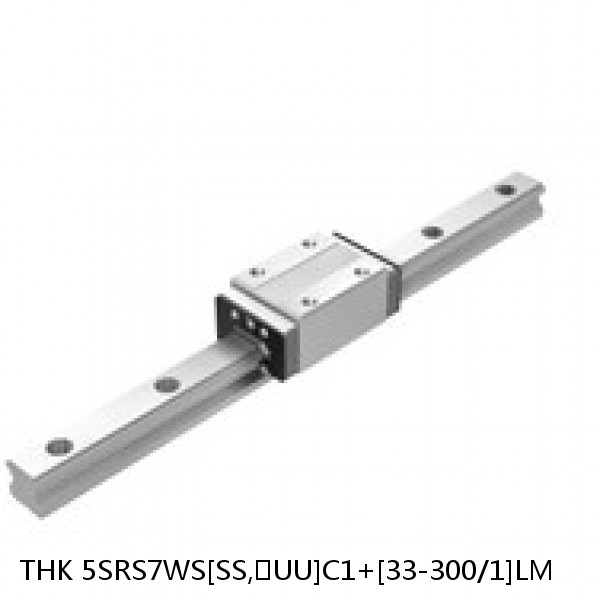 5SRS7WS[SS,​UU]C1+[33-300/1]LM THK Miniature Linear Guide Caged Ball SRS Series