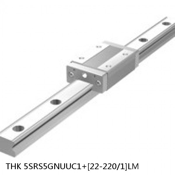 5SRS5GNUUC1+[22-220/1]LM THK Miniature Linear Guide Full Ball SRS-G Accuracy and Preload Selectable