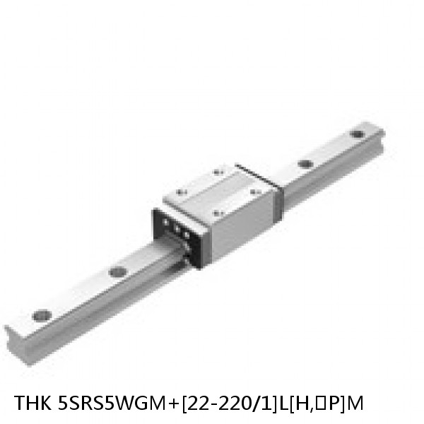 5SRS5WGM+[22-220/1]L[H,​P]M THK Miniature Linear Guide Full Ball SRS-G Accuracy and Preload Selectable