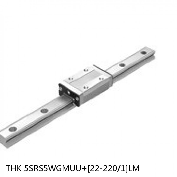 5SRS5WGMUU+[22-220/1]LM THK Miniature Linear Guide Full Ball SRS-G Accuracy and Preload Selectable