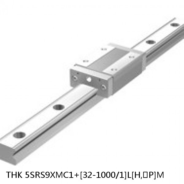 5SRS9XMC1+[32-1000/1]L[H,​P]M THK Miniature Linear Guide Caged Ball SRS Series