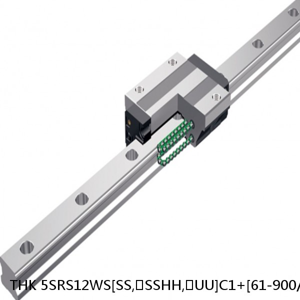 5SRS12WS[SS,​SSHH,​UU]C1+[61-900/1]L[H,​P]M THK Miniature Linear Guide Caged Ball SRS Series