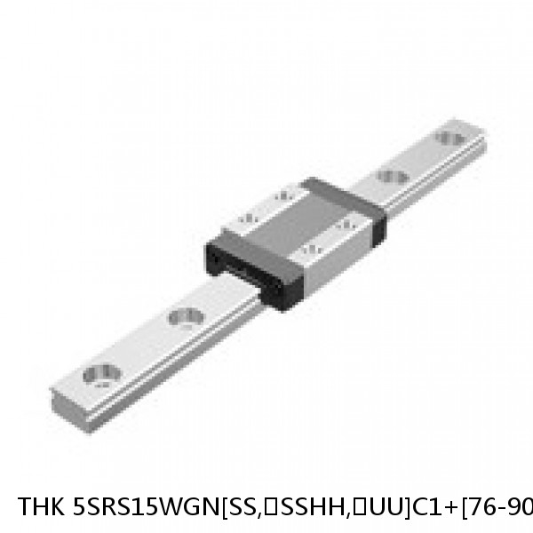 5SRS15WGN[SS,​SSHH,​UU]C1+[76-900/1]LM THK Miniature Linear Guide Full Ball SRS-G Accuracy and Preload Selectable