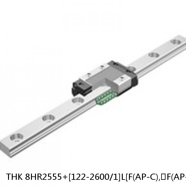 8HR2555+[122-2600/1]L[F(AP-C),​F(AP-CF),​F(AP-HC)] THK Separated Linear Guide Side Rails Set Model HR