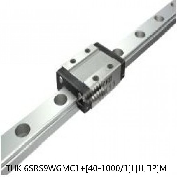 6SRS9WGMC1+[40-1000/1]L[H,​P]M THK Miniature Linear Guide Full Ball SRS-G Accuracy and Preload Selectable