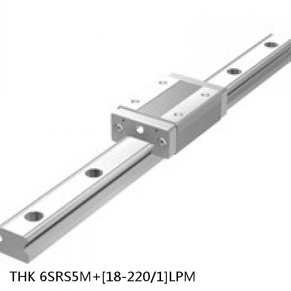 6SRS5M+[18-220/1]LPM THK Miniature Linear Guide Caged Ball SRS Series